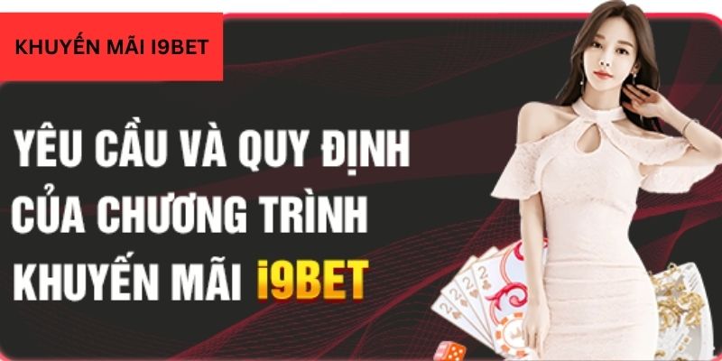 Nội dung mà hội viên cần lưu ý khi nhận ưu đãi i9BET