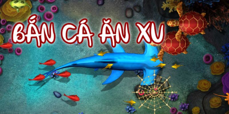 Tổng quan về game bắn cá ăn xu